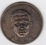 Medalia Campionatul National-Mondial de Fotbal 2002 , Portugalia cu portretu lui : Pauleta