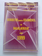 SUBIECTE PENTRU EXAMENUL DE BACALAUREAT 1999 foto