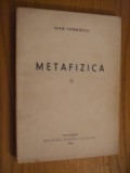 NAE IONESCU - METAFIZICA II - Teoria Cunostintei Metafizice - 1944, 134 p., Alta editura