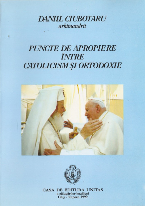 Arhim. CIUBOTARU - PUNCTE DE APROPIERE INTRE CATOLICISM SI ORTODOXISM {1945}