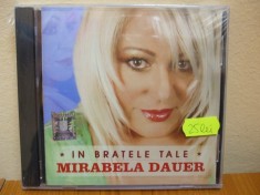 MIRABELA DAUER - IN BRATELE TALE (CD) SIGILAT!!! foto