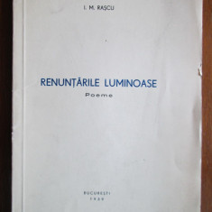 I. M. RASCU - RENUNTARILE LUMINOASE (prima editie, 1939 - CU AUTOGRAF!)