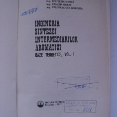 Gheorghe Lupusor, s.a. - Ingineria sintezei intermediarilor aromatici (vol. I)