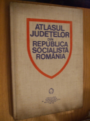 ATLASUL JUDETELOR din REPUBLICA SOCIALISTA ROMANIA - Vasile Cucu - 1978, 139 p. foto