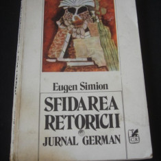 EUGEN SIMION - SFIDAREA RETORICII * JURNAL GERMAN {1985}