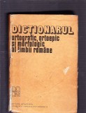 DICTIONARUL ORTOGRAFIC ORTOEPIC SI MORFOLOGIC AL LIMBII ROMANE