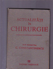 ACTUALITATI IN CHIRURGIE -C. CONSTANTINESCU foto