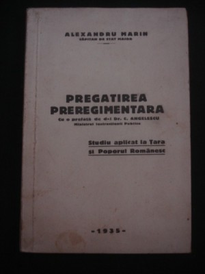 ALEXANDRU MARIN - PREGATIREA PREREGIMENTARA {1935} foto