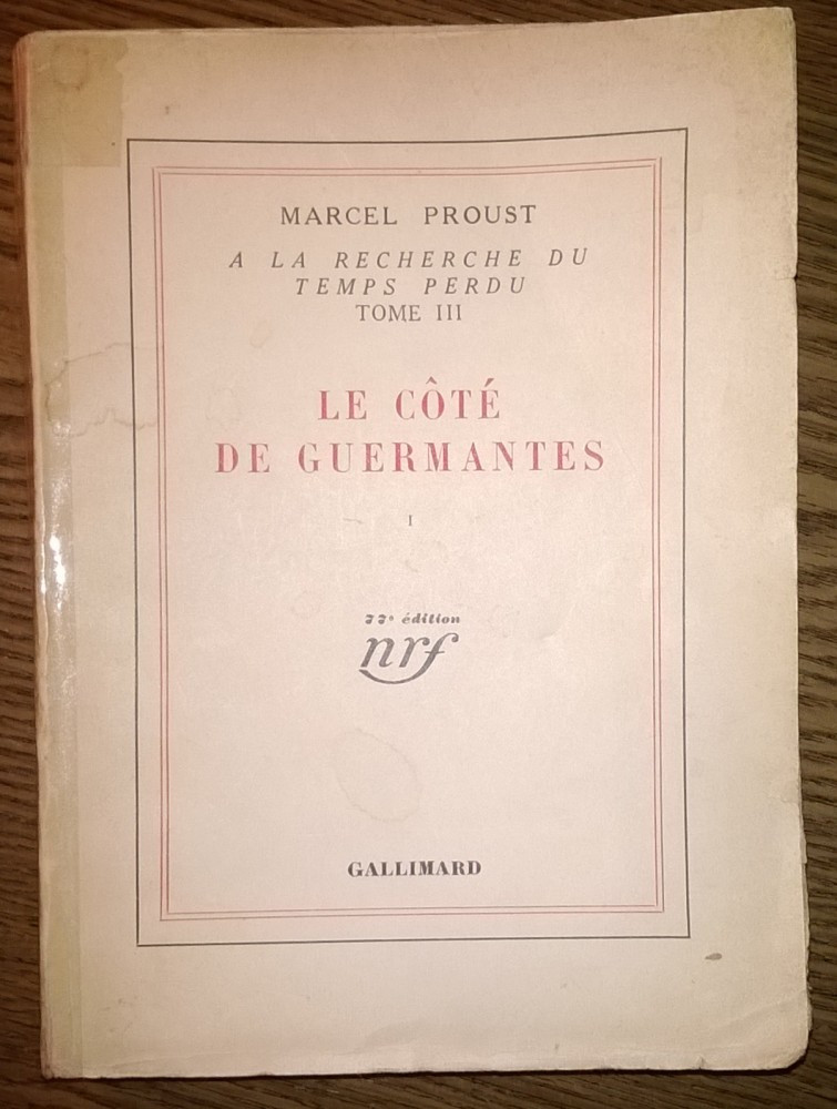 Carte - Marcel Proust - A la recherche du temps perdu - Tome III - Le cote  de Guermantes I [1934] | arhiva Okazii.ro