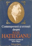 Contemporanii si urmasii despre Iuliu Hatieganu