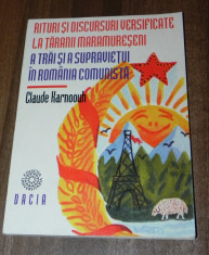 CLAUDE KARNOOUH - RITURI SI DISCURSURI VERSIFICATE LA TARANII MARAMURESENI. A TRAI SI A SUPRAVIETUI IN ROMANIA COMUNISTA. antropologie culturala foto