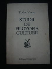 TUDOR VIANU - STUDII DE FILOZOFIA CULTURII foto