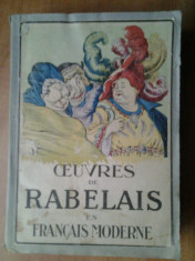 Francois Rabelais - Oeuvres Opere Gargantua si Pantagruel interbelica anii 1930 foto