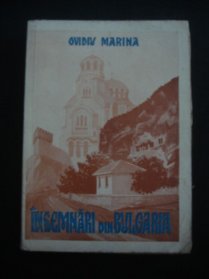 OVIDIU MARINA - INSEMNARI DIN BULGARIA {1954} foto