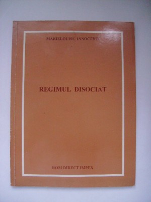Marielouise Innocenti - Regimul disociat foto