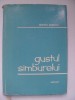 Dumitru Popescu - Gustul simburelui / samburelui, 1974, Eminescu