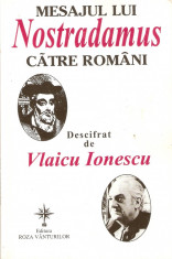 Mesajul lui Nostradamus catre romani descifrat de Vlaicu Ionescu foto