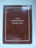 Philippe Cazman - Cum sa devii bogat stand acasa