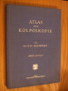 ATLAS DER KOLPOSKOPIE - Gustav Mestwerdt - Jena, 1953, 164 p.; lb. germana