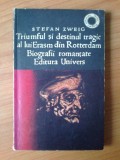 z Triumful Si Destinul Tragic Al Lui Erasm Din Rotterdam - Stefan Zweig