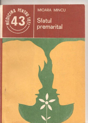 (C4253) SFATUL PREMARITAL DE MIOARA MINCU, EDITURA MEDICALA, 1985 foto