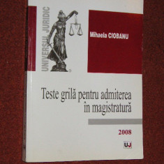 TESTE GRILA PENTRU ADMITEREA IN MAGISTRATURA - MIHAELA CIOBANU ( 2008 )