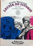 LECTIA DE ISTORIE DIN VIATA LUI BADEA CARTAN - Vitalie Munteanu, Alta editura