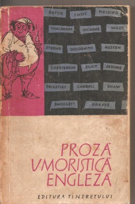 (C4240) PROZA UMORISTICA ENGLEZA, EDITURA TINERETULUI, PREFATA DE VERA CALIN SI SILVIAN IOSIFESCU, 1959 foto