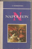 (C4242) NAPOLEON DE D. ROSENZWEIG, EDITURA ENCICLOPEDICA ROMANA, 1970, CUVANT INAINTE DE AL. DRUMES, Alta editura