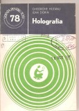 (C4246) HOLOGRAFIA DE GHEORGHE HUTANU SI JEAN DORIN, EDITURA STIINTIFICA SI ENCICLOPEDICA, 1979