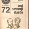 (C4252) TREI SAVANTI ILUSTRI DE I.C. FLOREA, EDITURA STIINTIFICA SI ENCICLOPEDICA, BUCURESTI, 1978