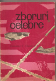 (C4231) ZBORURI CELEBRE DE CONSTANTIN C. GHEORGHIU, EDITURA STIINTIFICA, 1964, Alta editura