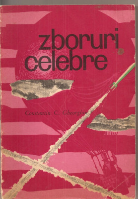 (C4231) ZBORURI CELEBRE DE CONSTANTIN C. GHEORGHIU, EDITURA STIINTIFICA, 1964 foto