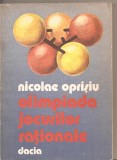 (C4211) OLIMPIADA JOCURILOR RATIONALE DE NICOLAE OPRISAN, EDITURA DACIA, CLUJ-NAPOCA, 1984, Alta editura