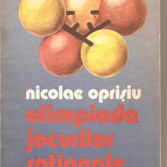 (C4211) OLIMPIADA JOCURILOR RATIONALE DE NICOLAE OPRISAN, EDITURA DACIA, CLUJ-NAPOCA, 1984