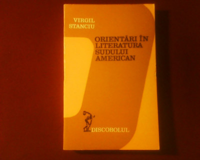 Virgil Stanciu Orientari in literatura sudului american, tiraj 2300 exemplare foto