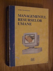 MANAGEMENTUL RESURSELOR UMANE -- Aurel Manolescu -- [ 1998, 454 p.] foto