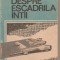 (C4208) TOTUL DESPRE ESCADRILA INTII ( INTAI ) DE VICTOR DONCIU, EDITURA MILITARA, 1999