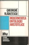 (C4206) MODERNITATEA ONTOLOGIEI ARISTOTELICE DE GHORGHE VLADUTESCU, EDITURA DACIA, CLUJ-NAPOCA, 1983, ARISTOTELISMUL CA FILOSOFIE A INDIVIDUALULUI, Alta editura