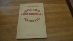 Conspiratia Darmanescului -Carvunarii / D.V Barnoschi foto