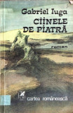 CAINELE DE PIATRA de GABRIEL IUGA, Alta editura, 1985