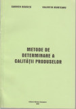 Metode de determinare a calitatii produselor - C. Babaita, V. Munteanu, 1998, Alta editura