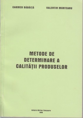Metode de determinare a calitatii produselor - C. Babaita, V. Munteanu foto
