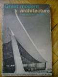 Sherban Cantacuzino - Great Modern Architecture 1968 Serban (fiul lui G.M.) RARA, Alta editura