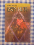 N Lewis Wallace - Ben Hur, 1992, Alta editura
