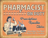 206.Reclama vintage PHARMACIST ON DUTY