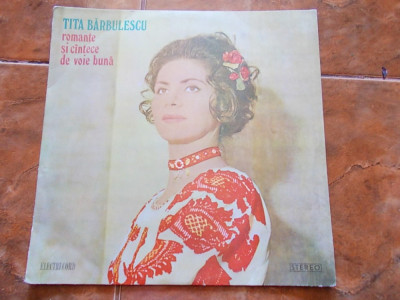 TITA BARBULESCU - ROMANTE SI CANTECE DE VOIE BUNA ! foto