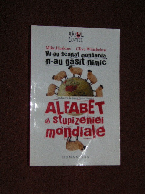 MIKE HASKINS, CLIVE WHICHELOW - MI-AU SCANAT MANSARDA N-AU GASIT NIMIC. ALFABET AL STUPIZENIEI MONDIALE