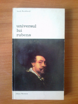 n Jacob Burckhardt - Universul lui Rubens foto