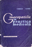 GINECOPATIILE IN PRACTICA MEDICALA de V. VASILIU si N. VAGII, Alta editura
